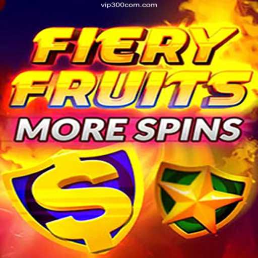 Discover the Thrill of FieryFruitsMoreSpins at VIP300.com Brasil